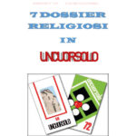 7 dossier religiosi in Uncuorsolo