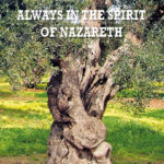 Always in the Spirit of Nazareth