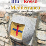 Il Blu il Rosso nel Mediterraneo colori di un millennio