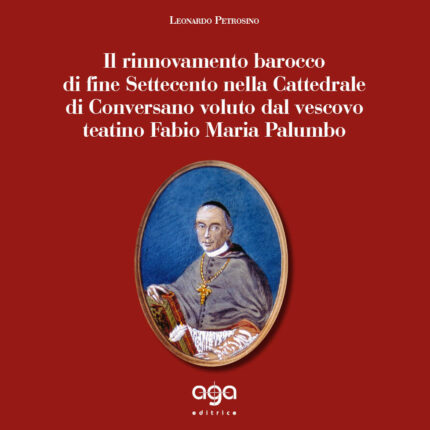 Il rinnovamento barocco di fine Settecento nella Cattedrale di Conversano