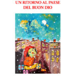 134 - Un ritorno al paese del buon Dio