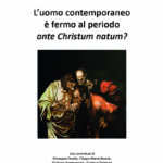 L'uomo Contemporaneo È Fermo Al Periodo Ante Christum Natum?