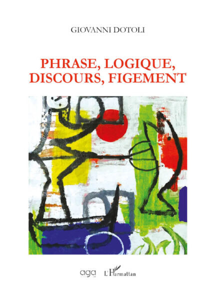54 - Phrase, logique, discours, figement
