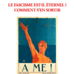 279 - Le fascisme est-il éternel? Comment sen sortir