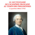 275 - Le dictionnaire de lacadémie française au temps des philosophes