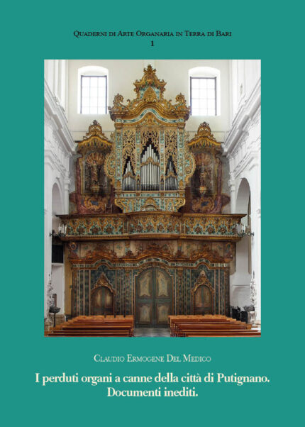 I perduti organi a canne della città di Putignano. Documenti inediti.