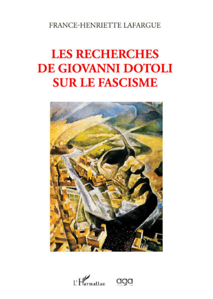 306 - Les recherches de Giovanni Dotoli sur le fascisme