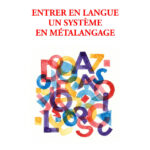 307 - Entrer en langue un système en métalangage