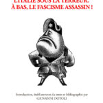 333 - L’Italie sous la terreur. À bas, le fascisme assassin!
