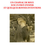 331 - Un chapeau de roue sur un pavé d’enfer et quelques bonnes intentions