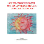 346 - Ses Talons Rouges Ont Sur Ma Lèvre Des Reflets De Peur Et D’amour