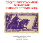 357 - Ce qu’il faut connaître du Fascisme (origines et tendances)