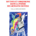 363 – Mythes et obsessions dans la poésie de Giovanni Dotoli