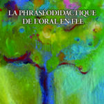 376 - la phraséodidactique de l’oral en fle