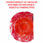 392 - l’enseignement du français sur objectif spécifique: enjeux et perspectives